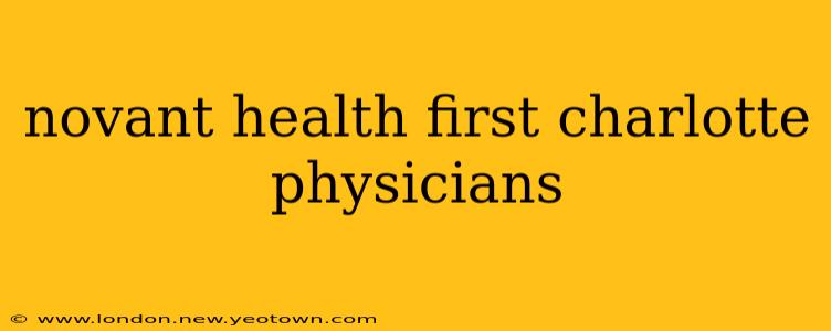 novant health first charlotte physicians