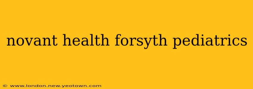 novant health forsyth pediatrics