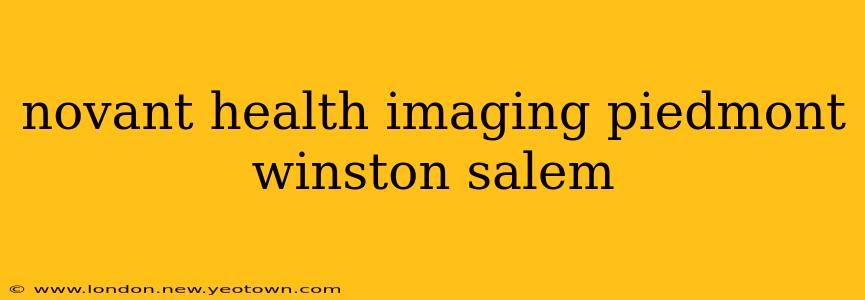 novant health imaging piedmont winston salem