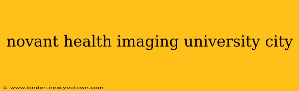 novant health imaging university city