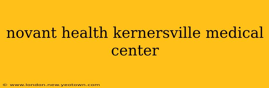 novant health kernersville medical center