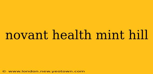 novant health mint hill