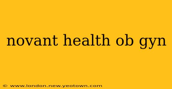 novant health ob gyn