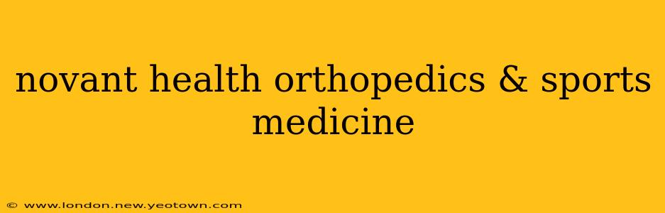 novant health orthopedics & sports medicine