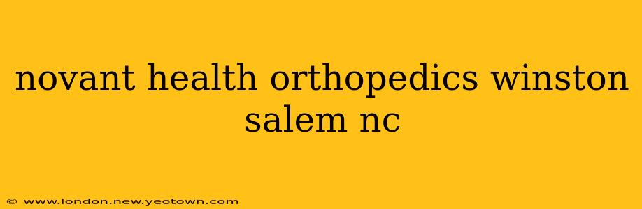 novant health orthopedics winston salem nc