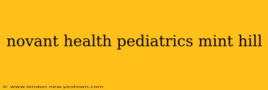 novant health pediatrics mint hill