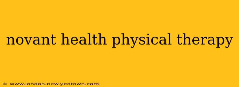 novant health physical therapy