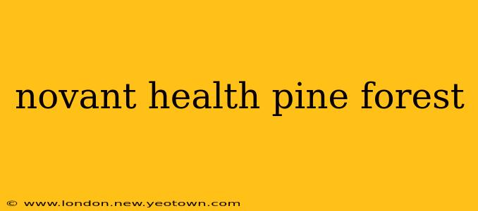 novant health pine forest