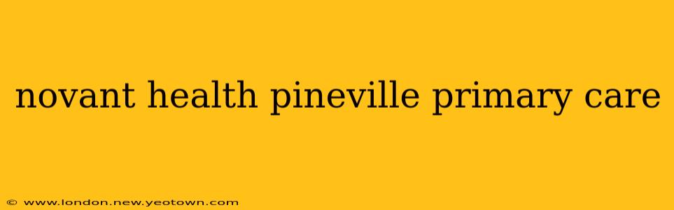novant health pineville primary care