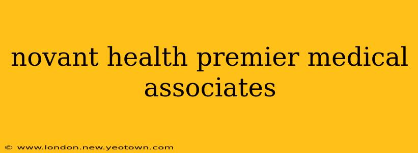 novant health premier medical associates