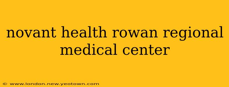 novant health rowan regional medical center