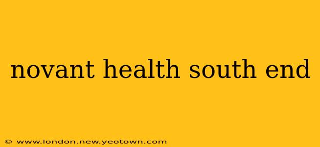 novant health south end
