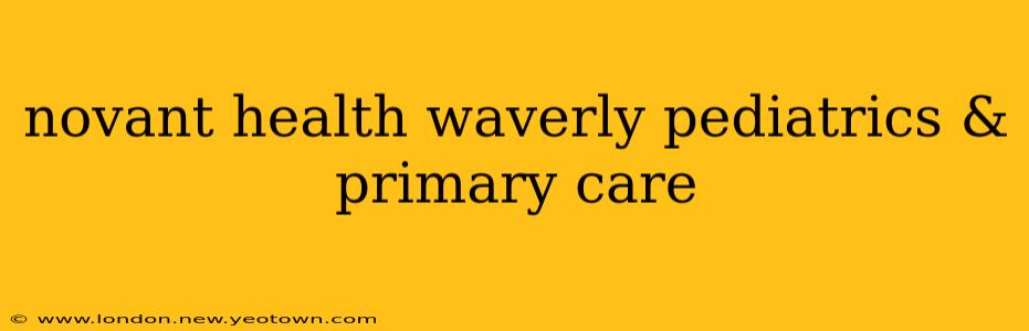 novant health waverly pediatrics & primary care