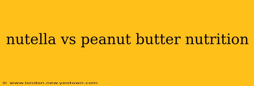nutella vs peanut butter nutrition