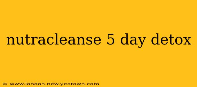 nutracleanse 5 day detox