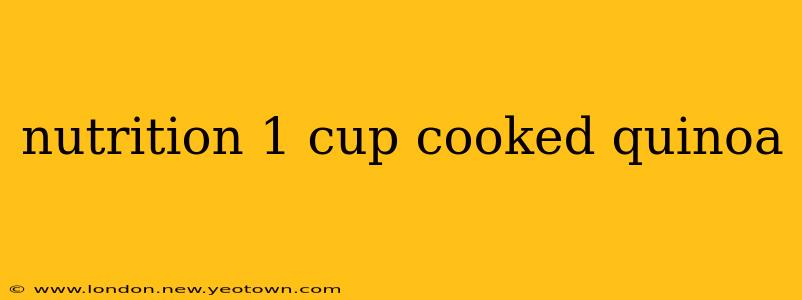 nutrition 1 cup cooked quinoa