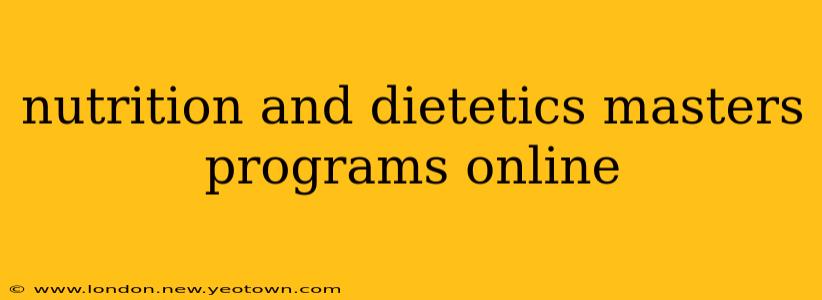 nutrition and dietetics masters programs online