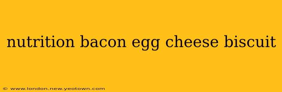 nutrition bacon egg cheese biscuit