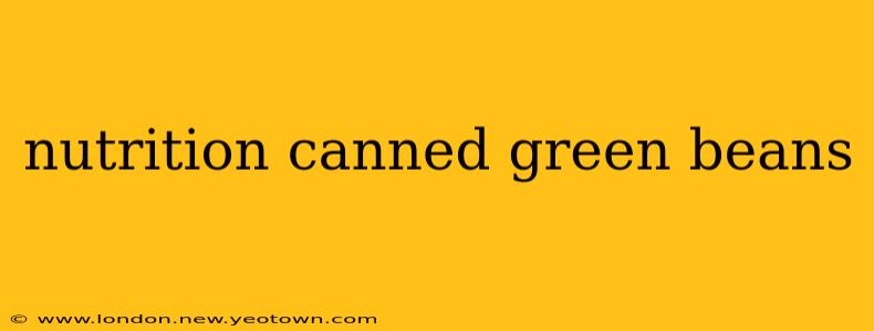 nutrition canned green beans