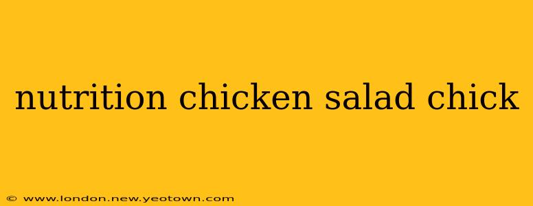 nutrition chicken salad chick