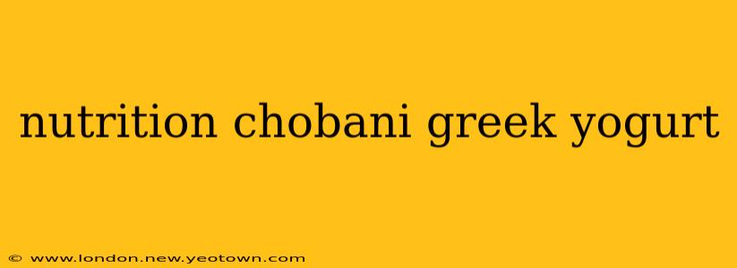 nutrition chobani greek yogurt