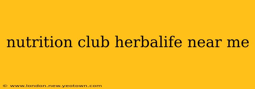 nutrition club herbalife near me