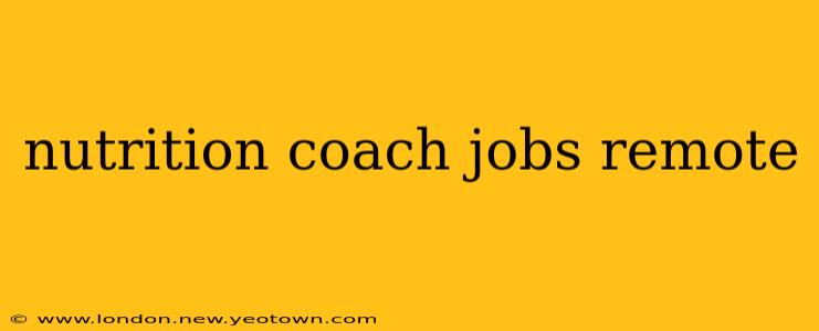 nutrition coach jobs remote