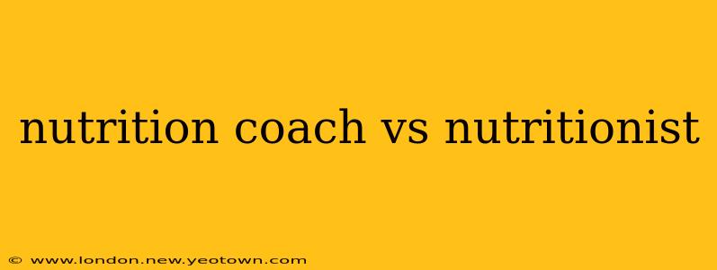 nutrition coach vs nutritionist