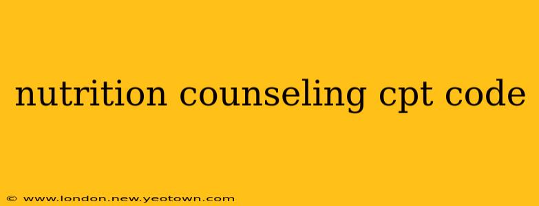 nutrition counseling cpt code