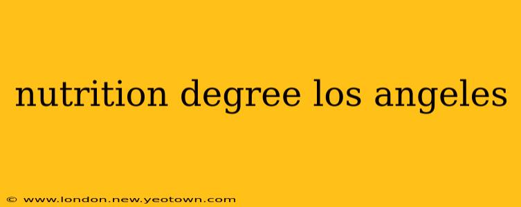 nutrition degree los angeles