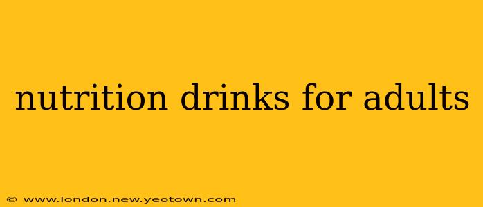 nutrition drinks for adults