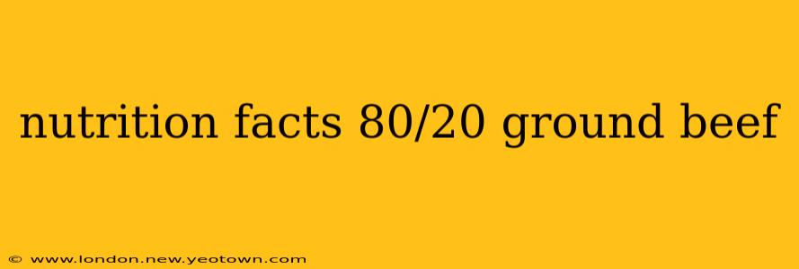 nutrition facts 80/20 ground beef