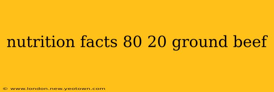 nutrition facts 80 20 ground beef