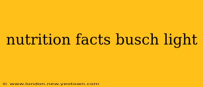 nutrition facts busch light