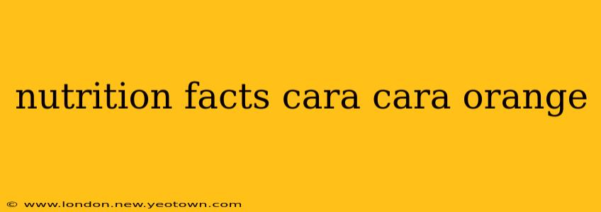 nutrition facts cara cara orange