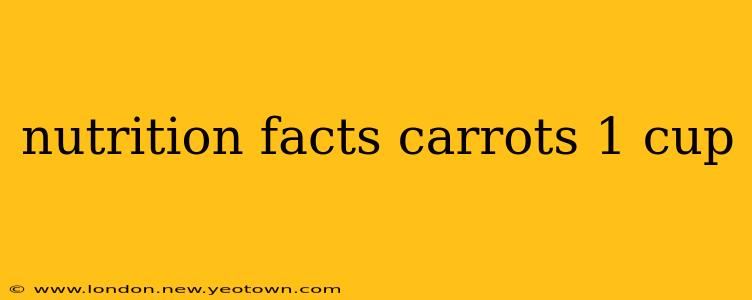 nutrition facts carrots 1 cup