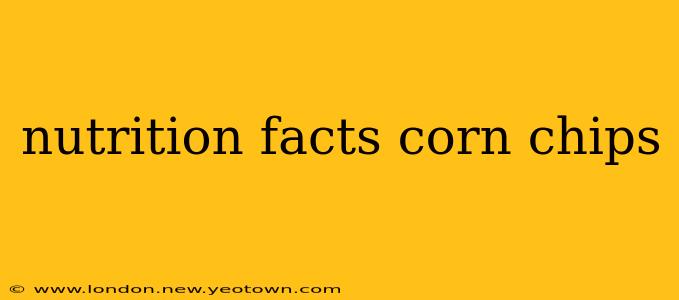 nutrition facts corn chips