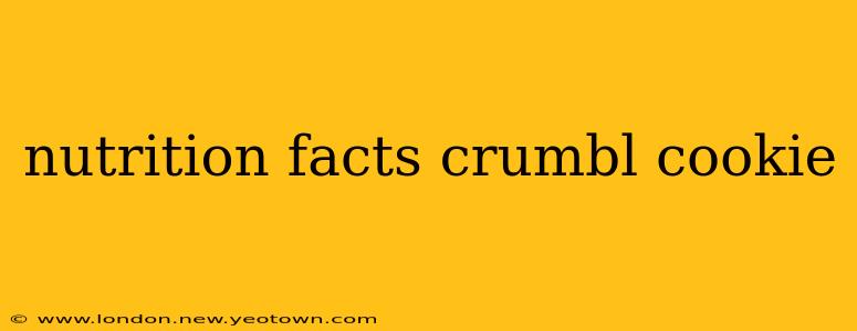 nutrition facts crumbl cookie
