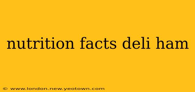 nutrition facts deli ham