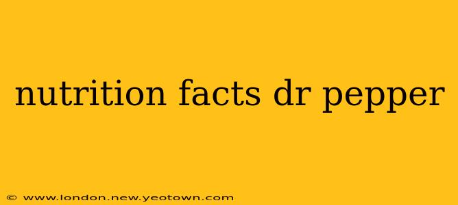 nutrition facts dr pepper