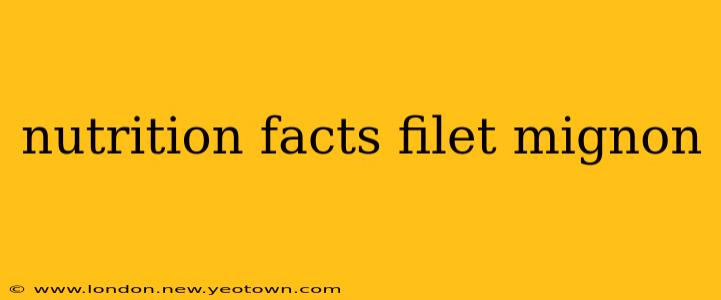 nutrition facts filet mignon