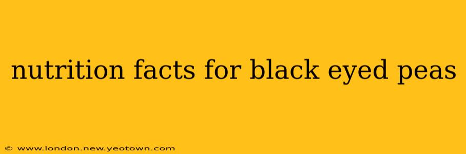 nutrition facts for black eyed peas