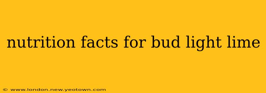 nutrition facts for bud light lime