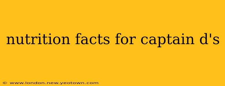 nutrition facts for captain d's