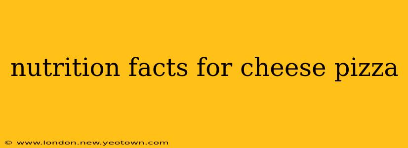 nutrition facts for cheese pizza