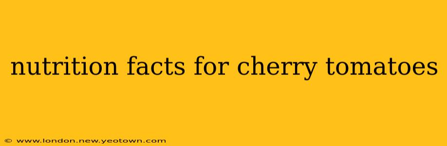 nutrition facts for cherry tomatoes