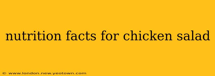 nutrition facts for chicken salad