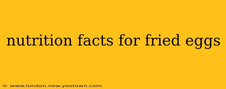 nutrition facts for fried eggs