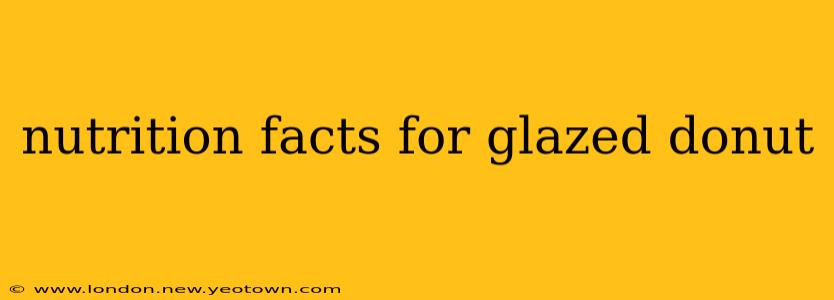 nutrition facts for glazed donut
