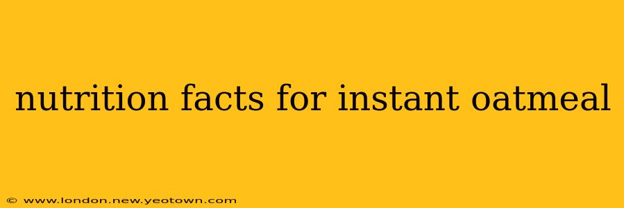nutrition facts for instant oatmeal
